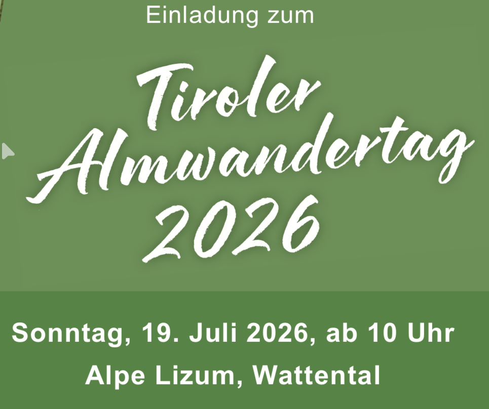 Einladung zum Tiroler Almwandertag 2026 – Sonntag, 19. Juli 2026, ab 10 Uhr, Alpe Lizum, Wattental